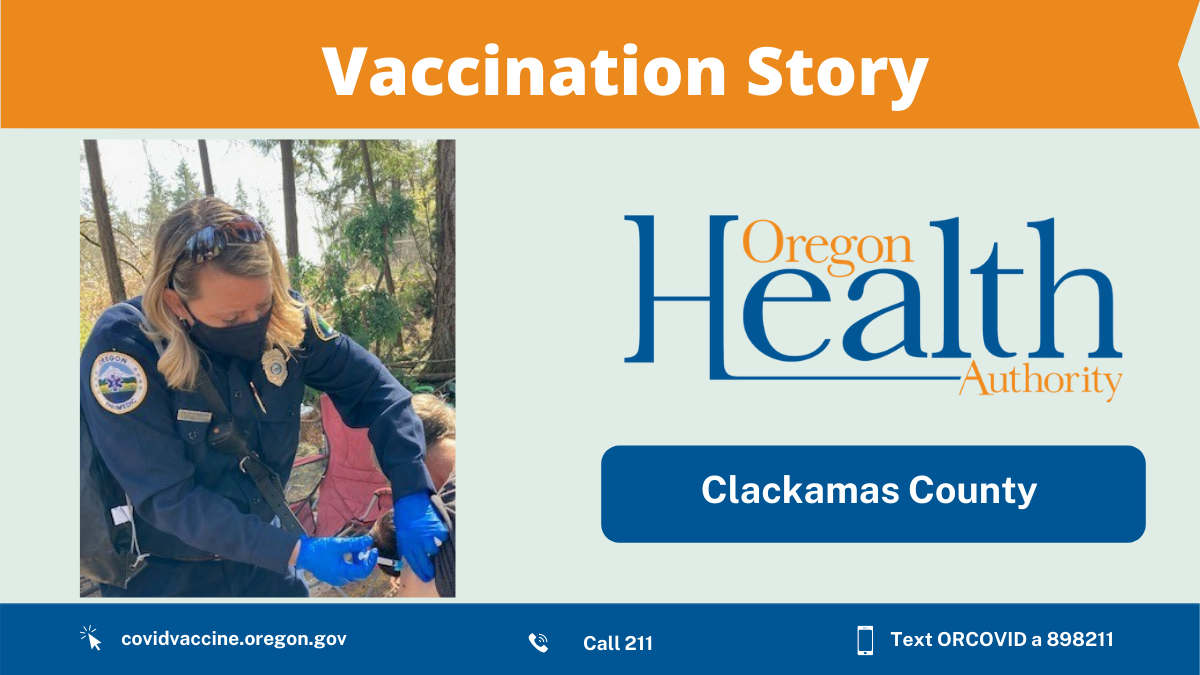 Clackamas County paramedic brings vaccine to people living outside