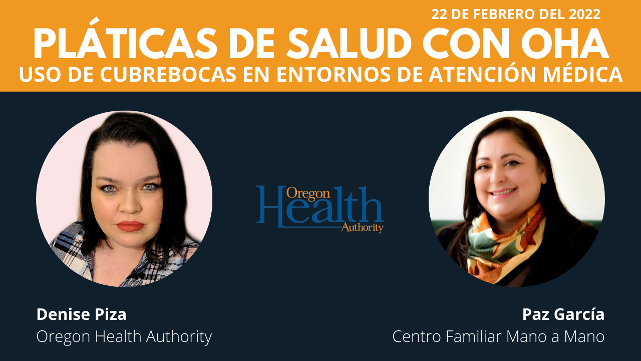 Pláticas de Salud con OHA: Uso de cubrebocas en entornos de atención médica