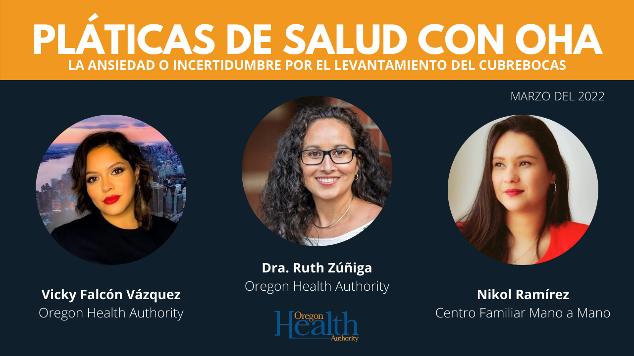 Pláticas de Salud con OHA: La ansiedad o incertidumbre por el levantamiento del cubrebocas