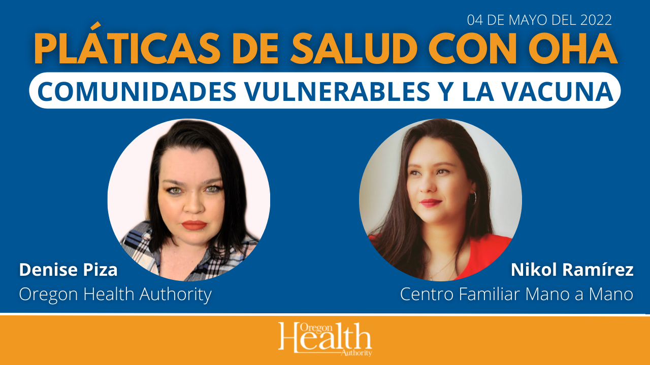 Pláticas de Salud con OHA: Comunidades vulnerables y la vacuna 