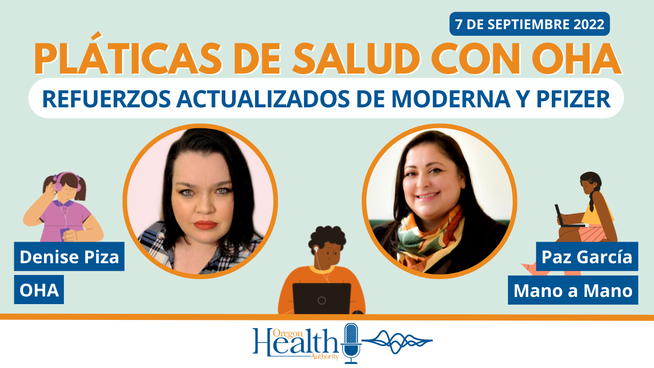 Pláticas de Salud con OHA: Refuerzos actualizados de Moderna y Pfizer