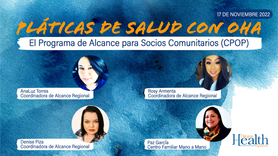 Pláticas de Salud con OHA: El Programa de Alcance para Socios Comunitarios (CPOP)